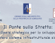 Convegno, Il Ponte sullo Stretto: Opera Strategica per lo Sviluppo. Hotel Dioscuri, Giovedì 17 Marzo 8:30