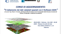 Corso “Il trattamento dei dati catastali spaziali con il Software QGIS”. Palermo, 20 Feb. 09:00